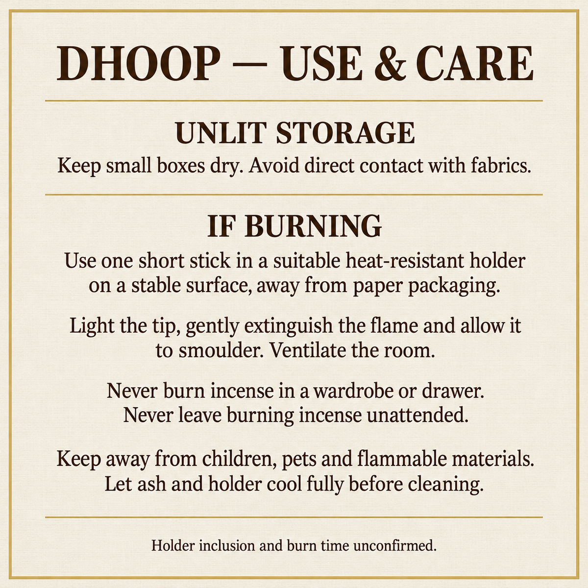 Dhoop use and care