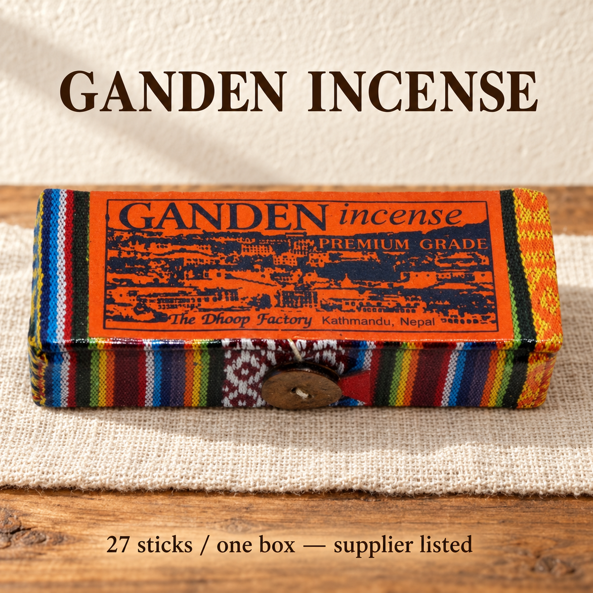 Ganden | 27 sticks — supplier listed