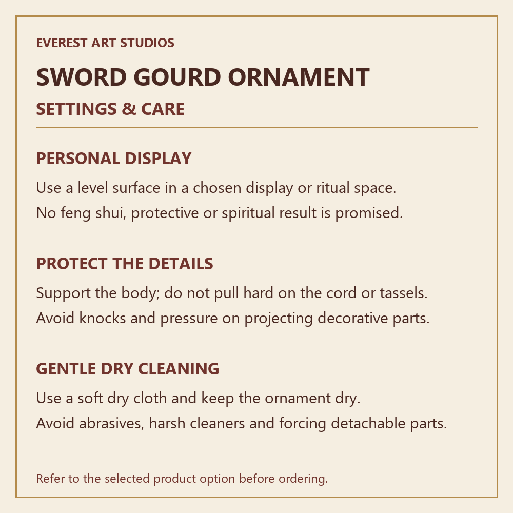 SWORD GOURD ORNAMENT — SETTINGS & CARE