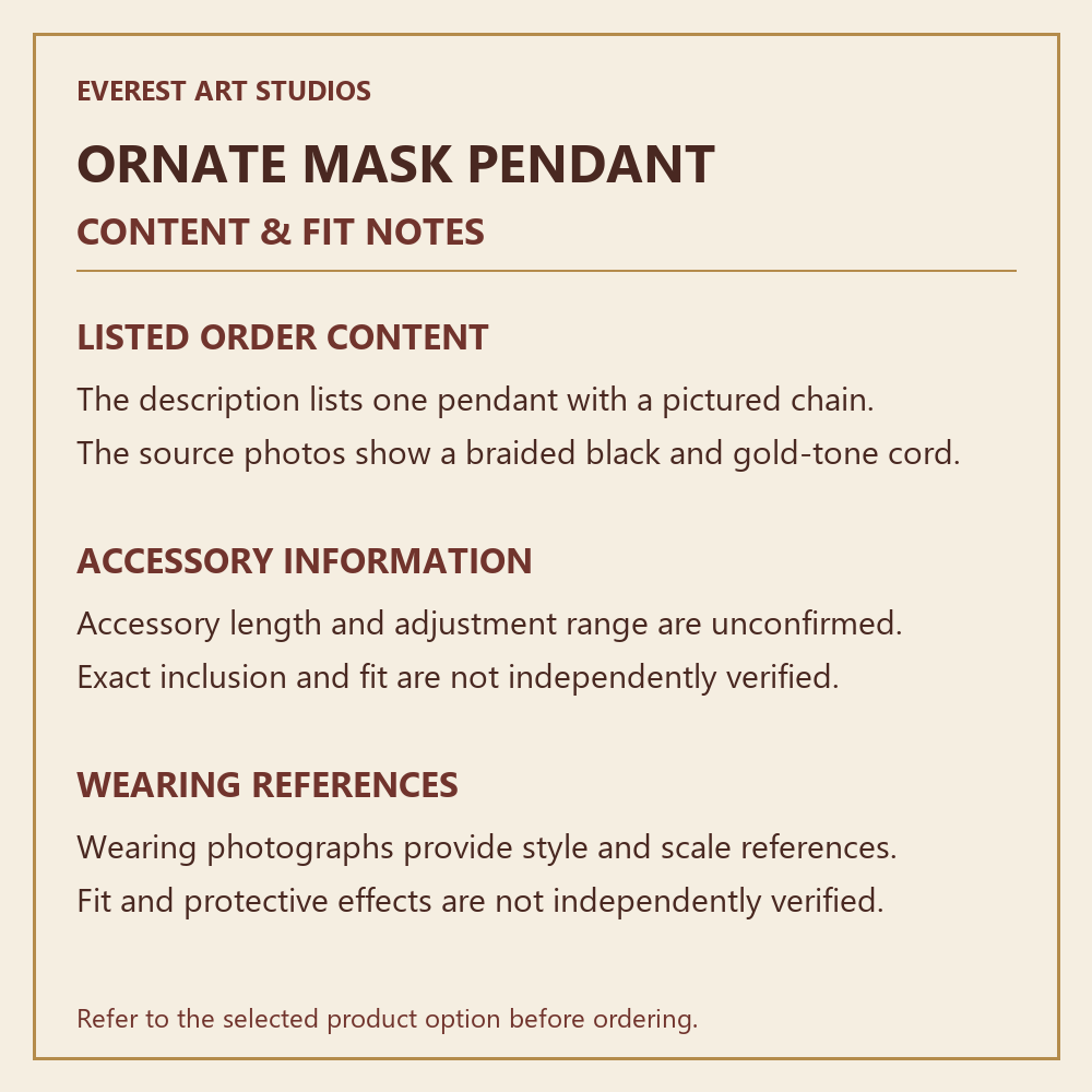 ORNATE MASK PENDANT — CONTENT & FIT NOTES